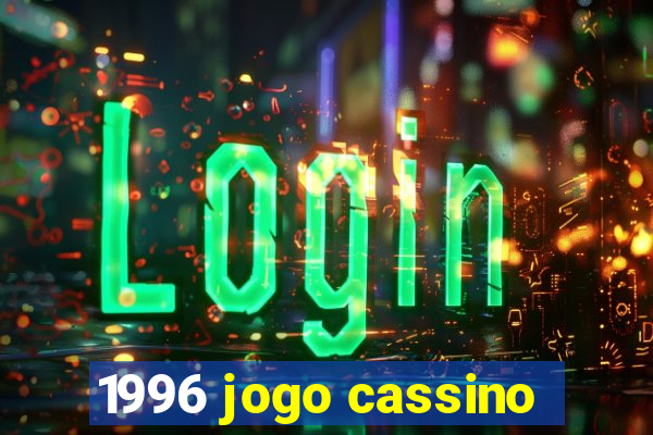 1996 jogo cassino